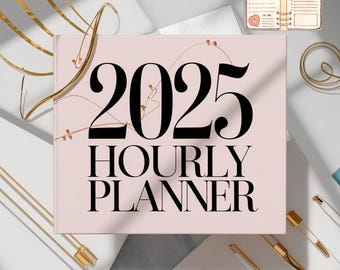 2025 Hourly Planner: Weekly & Daily Schedule (Printable PDF)