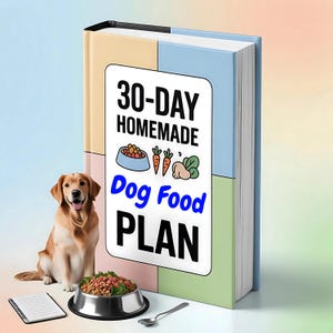 30-Day Homemade Dog Food Plan: Healthy Recipes & Meal Prep Guide
