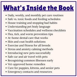 May include: A list of topics from a book titled "What's Inside the Book" in a blue frame. Topics include pet care routines, feeding schedules, house training, pet body language, vaccination schedules, and flea prevention.