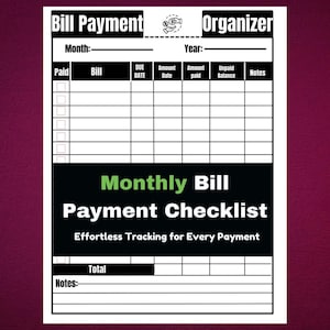 May include: Black and white printable bill payment organizer with a green title "Monthly Bill Payment Checklist" and the text "Effortless Tracking for Every Payment". The organizer has sections for month, year, paid, bill, due date, amount date, amount paid, unpaid balance, and notes.