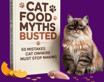 Cat Food Myths Guide: 50 Mistakes to Avoid for Cat Health