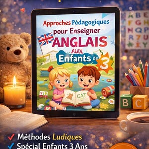 May include: An educational ebook cover titled "Apprendre l'Anglais aux Enfants de 3 Ans" (Learn English for 3-year-olds). The cover features a tablet displaying illustrations of children, a teddy bear, and pencils. The ebook is available in PDF format.