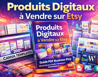 Produits Digitaux à Vendre sur Etsy | Guide PDF Business Etsy | Ebook Revenus Passifs Téléchargement Instantané