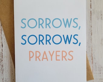 Sorrows Sorrows Prayers | 5x7 Greeting Card | Printable | Condolences