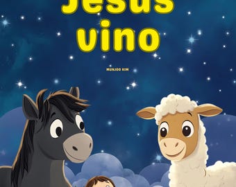 PRINTABLE Jesús Vino: Jesus came (pdf)