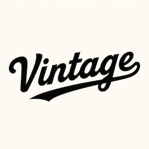 May include: Black cursive text that reads "Vintage" on a cream-colored background. The word is in a bold, stylized font with a slight slant and a decorative underline.