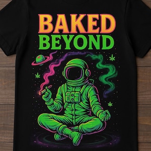 Baked Beyond  Trippy Astronaut Stoner Digital Download