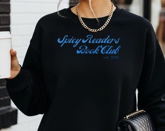 Book Club Embroidered Sweatshirt, Spicy Readers Sweatshirt, Romance Reader Gift, Book Lover Sweatshirt, Book Lover Gift