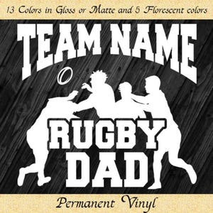 Rugby Dad Vinyl Decal: Custom Team Name, Player Silhouettes