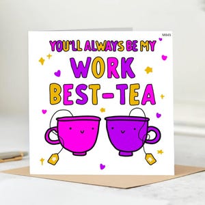 Grappige collega's waardering kaart- kantoor vriendschap cadeau- werk Bestie afscheidskaart-, thee woordspeling groet.