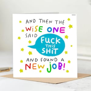 Divertente biglietto di auguri per un nuovo lavoro, sarcastico biglietto di cambio di carriera, regalo di addio all'ufficio, biglietto di dimissioni per i colleghi.