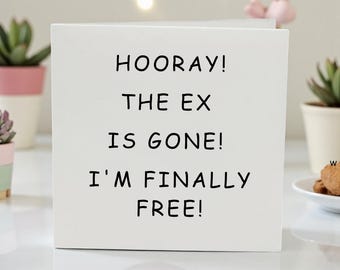 Funny Breakup Card, Congrats on Your Breakup Card, Divorce Celebration Card, Freedom Card, Funny Single Life Card for Friend