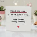 Personalized Dirty Birthday Card for Him – Bend Me Over, Oops, I Mean Happy Birthday.