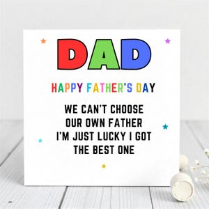 Tarjeta alegre del Día del Padre: No podemos elegir a nuestro propio padre. Tengo suerte de tener al mejor.