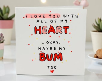Funny Love Card: Cheeky Bum Anniversary Card for Boyfriend, Girlfriend, Partner
