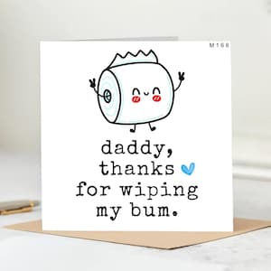 Carte personnalisée pour la fête des pères - Carte drôle - Merci papa de m'avoir essuyé les fesses