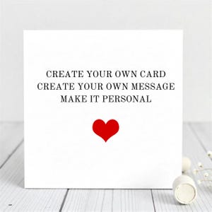 personalized custom Cards Create Your Own Design and Message- Your Message Custom Creation