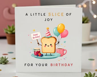 Personalisierte, niedliche Geburtstagskarte, Lustige Geburtstagskarte mit Toast-Motiv, Karte „Ein Stück Freude“, Kawaii-Essenskarte für Sie, Ihn oder Kinder