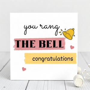 Chemotherapy Congratulations Card: You Rang the Bell - Cancer Survivor