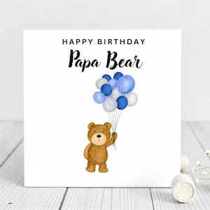 Carte d'anniversaire papa ours - jolie carte d'ours en peluche pour papa - joyeux anniversaire papa avec des ballons.