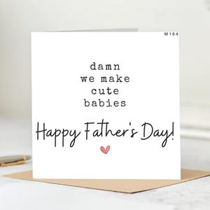 Vaderdagkaart van vrouw, We Make Cute Babies, Vaderdagkaart voor man, Happy Fathers Day-cadeau van vrouw, grappige Vaderdagkaart