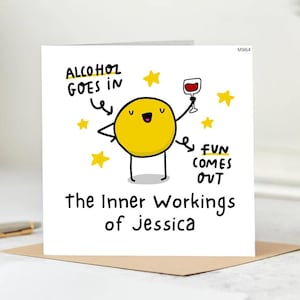 Funny Alcohol Card for Friend - Personalized Inner Workings Card - Alcohol Goes In, Fun Comes Out - Birthday or Party Card for Her