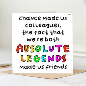 Absolute Legends Funny Goodbye Card-Chance Made Us Colleagues, Friendship Made Us Legends-Perfect for Friends and Colleagues.
