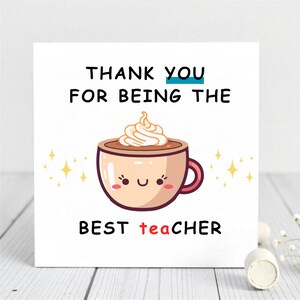 Melhor cartão de agradecimento para professor - Design fofo de copo - Cartão de agradecimento de fim de ano para professores - Presente engraçado e doce de aluno.