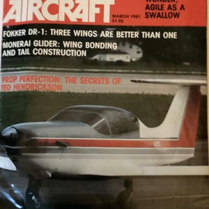 May include: A magazine cover for Homebuilt Aircraft, March 1981, featuring a white and red airplane on a runway. The cover text reads "HIRONDELLE: A WOODEN WONDER, AGILE AS A SWALLOW".