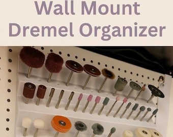 Wall Mount Dremel Organizer: 3D Printed Rotary Tool Holder