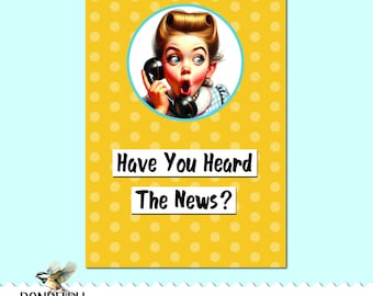 Haben Sie die Nachrichten gehört - Lustige Retro Themen Karte - Digital Download