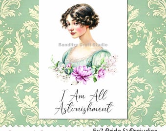 I Am All Astonishment - Grußkarte mit dem Thema Stolz und Vorurteil - Digitaler Download