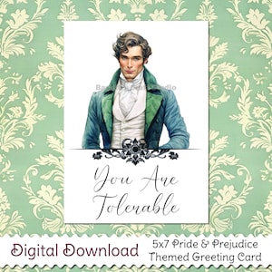 You Are Tolerable - A Pride and Prejudice Themed Greeting Card - Digital Download