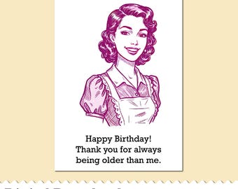 Älter als ich - eine Vintage Themed 5x7 Geburtstagskarte - Digital Download