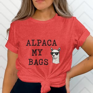 Funny Alpaca My Bags T-Shirt, Cool Sunglasses Alpaca Shirt, Trendy Animal Graphic Tee, Humorous Travel Quote Shirt, Cute Llama Gift Idea
