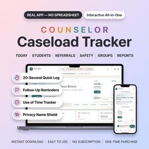 May include: A digital Counselor Caseload Tracker app interface displayed on a laptop and smartphone. Features include 20-Second Quick Log, Follow-Up Reminders, Use of Time Tracker, and Privacy Name Shield. The dashboard shows student data, schedules, and reports.