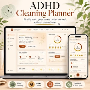 May include: A digital ADHD Cleaning Planner displayed on a laptop and smartphone. The planner interface is light-themed with sections for tasks, progress, and energy levels. The text reads "ADHD Cleaning Planner" and "Finally keep your home under control without overwhelm."