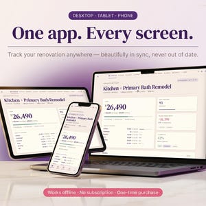 Home renovation planner app shown on desktop, tablet, and phone — one remodel tracker that syncs across every device, works offline, and runs in any browser with no subscription.