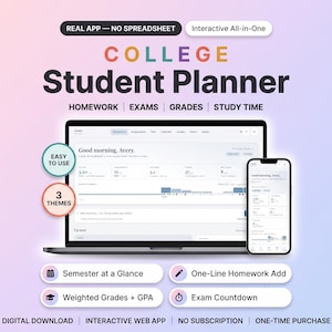 May include: A digital college student planner displayed on a laptop and smartphone screen. Text includes College Student Planner, Homework, Exams, Grades, Study Time, Semester at a Glance, One-Line Homework Add, Weighted Grades + GPA, and Exam Countdown.