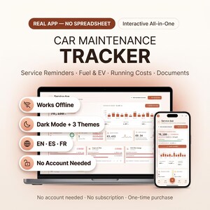 May include: A car maintenance tracker app displayed on a laptop and smartphone. The interface shows service reminders, fuel, EV, and running costs. Text includes: Real App - No Spreadsheet, Interactive All-in-One, Works Offline, Dark Mode + 3 Themes, EN ES FR, No Account Needed.