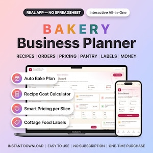 May include: A digital bakery business planner displayed on a laptop and smartphone screen. Text includes Bakery Business Planner, Auto Bake Plan, Recipe Cost Calculator, Smart Pricing per Slice, and Cottage Food Labels on a gradient background.