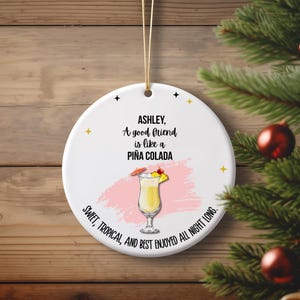 Personalized Friend Ornament A Good Friend Is Like a Pina Colada, Personalized Christmas Gift Best Friend, Wine Lover Gift, cocktail