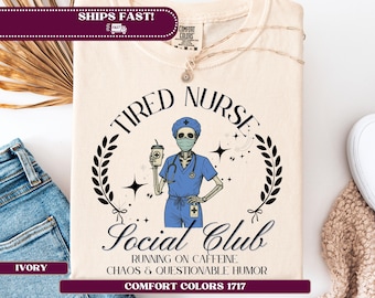 Tired Nurse Social Club Tee - Comfort Colors Relaxed Fit Unisex Tee, Funny RN Shirt