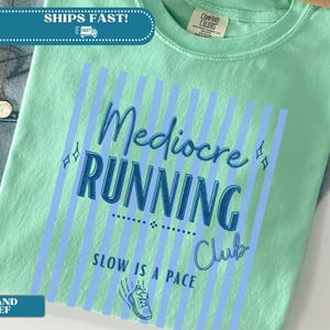 Mediocre Running Club Shirt, Slow Runner Shirt, Casual Runner Tee, Funny Running Shirt, Jogging Club Shirt, Running Humor Tee, Runner Gift image 8