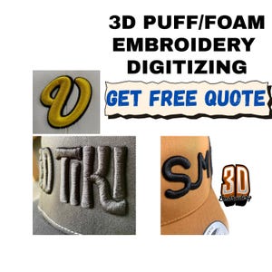 May include: Image showcasing 3D puff/foam embroidery digitizing. The image includes close-ups of embroidered letters and a logo. Text reads "3D PUFF/FOAM EMBROIDERY DIGITIZING" and "GET FREE QUOTE".