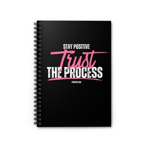 Positivity Spiral Notebook - Stay Positive, Trust the Process | Journal for Inspiration, Motivational Gift, Self-Improvement, Student