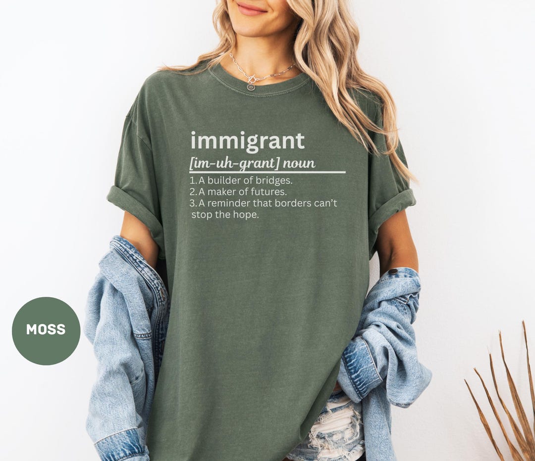 Immigrant Definition Comfort Colors Shirt, Typography Shirt, Social ...