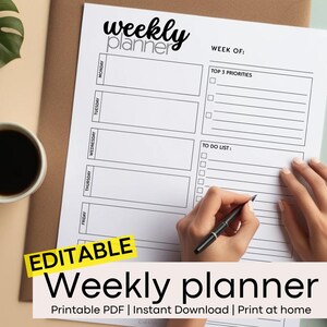 May include: A white weekly planner with black text, including "Weekly planner," "Week of," and sections for each day of the week. The planner has sections for top priorities and a to-do list. The word "Editable" is on a yellow sticker.
