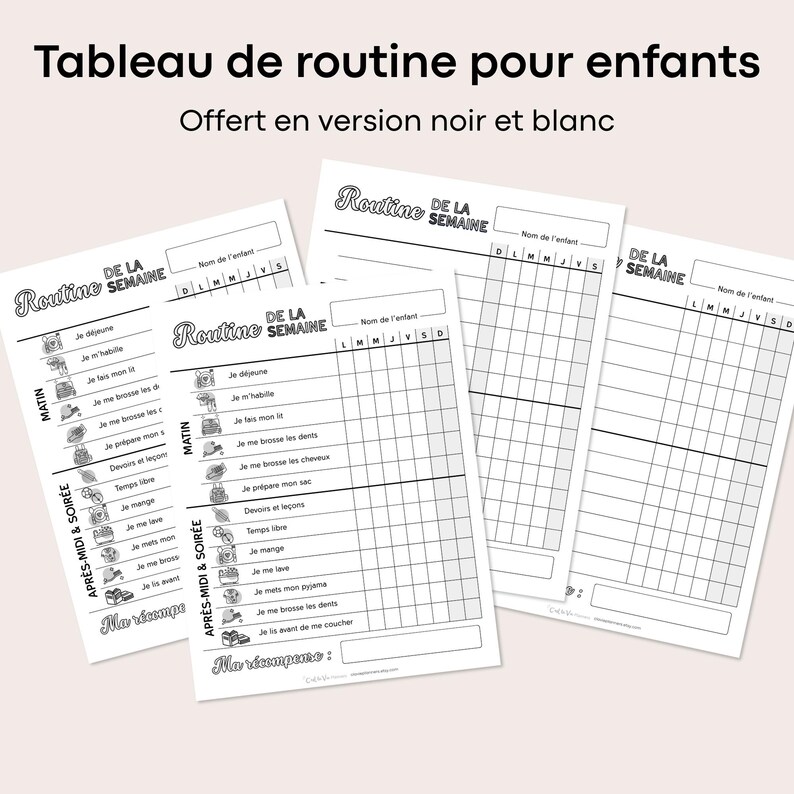 May include: White printed routine chart for children with the text "Tableau de routine pour enfants" and "Offert en version noir et blanc". The chart includes sections for morning, afternoon, and evening activities, with space for the child's name and daily tasks.