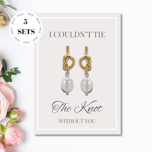 5 sets of Tie the knot bridesmaid earrings, bridesmaid card, bridesmaid gift, knit earrings, bridesmaid proposal, freshwater pearl
